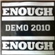 Enough - Demo 2010