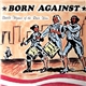 Born Against - Battle Hymns Of The Race War