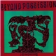 Beyond Possession - Is Beyond Possession