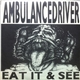 Ambulancedriver / La Gritona - Eat It & See / 187