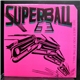 Superball '63 - 360° Meet You At The Wall