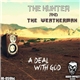 The Hunter & The Weatherman - A Deal With God