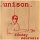 .Unison. - Sunday Neurosis