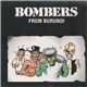 Bombers From Burundi - Bombers From Burundi