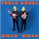 Freak Genes - Qwak Qwak