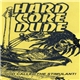 Hard Core Dude - God Called The Stimulant!