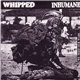 Whipped / Inhumane - We Need Our Wars