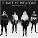 Primitive Weapons - The Future Of Death