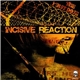 Incisive Reaction - The First Dose