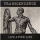 Transcendence - Life After Life