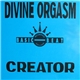 Divine Orgasm - Creator