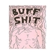 Buff Shit - Highschool Was Okay