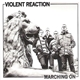 Violent Reaction - Marching On