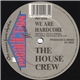 The House Crew - We Are Hardcore / Maniac (Hypermix)...