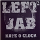 Left Jab - Hate O Clock