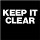 Keep It Clear - A Lesson That You're Gonna Learn