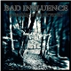 Bad Influence - Preaching To The Perverted