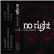 No Right - Unjustified