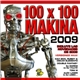 Various - 100 x 100 Makina 2009