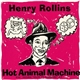 Henry Rollins - Hot Animal Machine... Plus