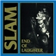 Slam - End Of Laughter